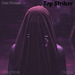 Top Striker (feat. Dex Kwasi)