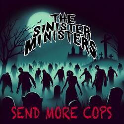 Send More Cops!