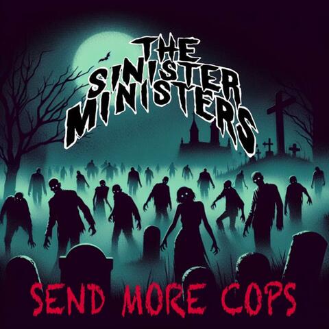 Send More Cops!