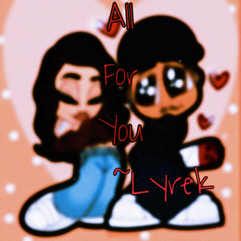All for you