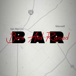 Born And Raised (feat. Martin-EZ)