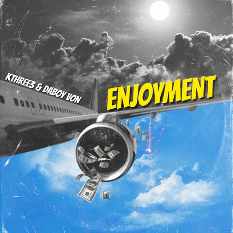 Enjoyment (feat. Daboy Von)