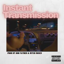 INSTANT TRANSMISSION (feat. DONFATHER & Nige Hood)