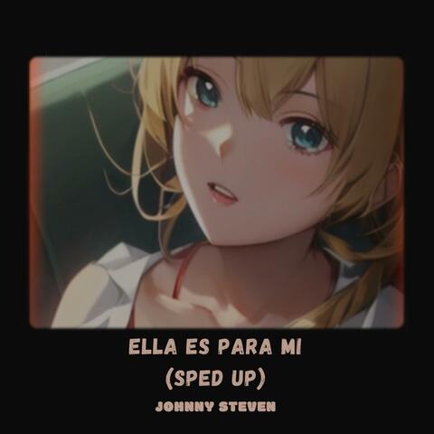 Ella Es Para Mi  (SPED UP)