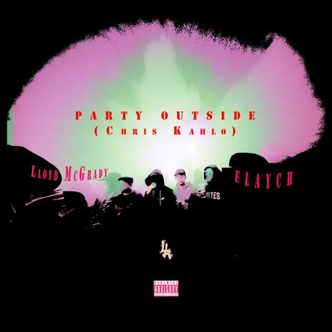 Party Outside (Chris Kahlo) (feat. Lloyd McGrady)