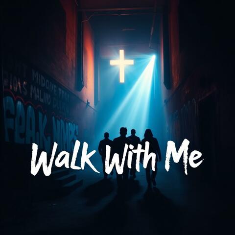 Walk With Me