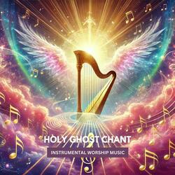 Holy Ghost Chant
