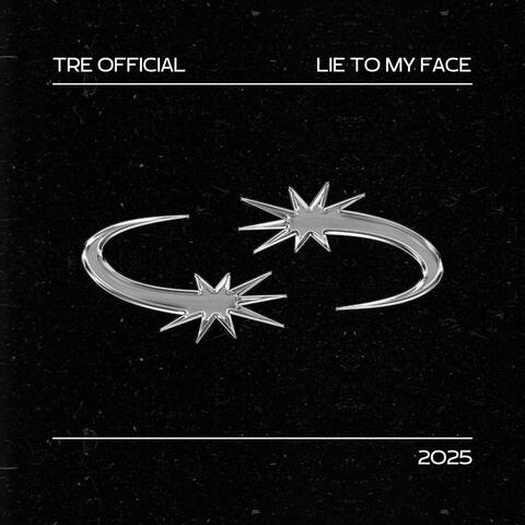 Lie To My Face