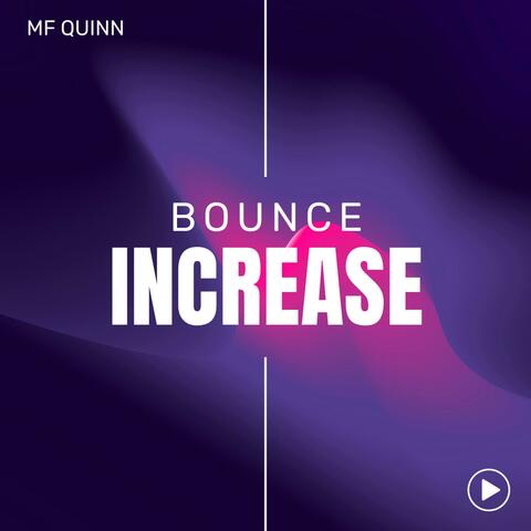 Bounce Increase