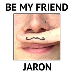 Be My Friend