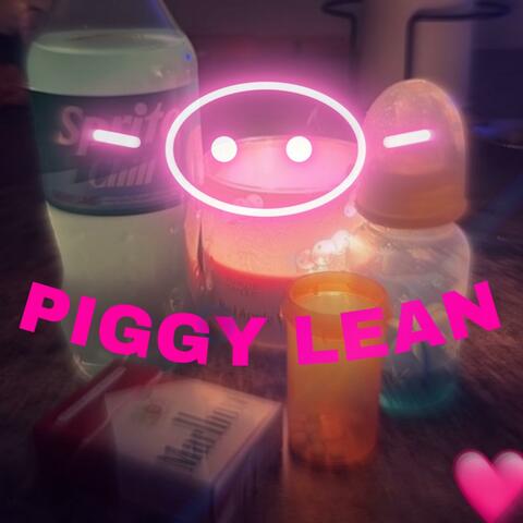 PIGGY LEAN
