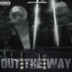 Out The Way