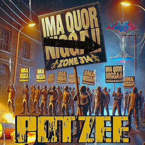 Zone 314: IMA QUOR N!$$AAAA!!