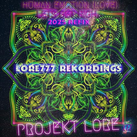 HUMAN EMOTION 2025 / LETS GET HIGH 2025 (LORE044)