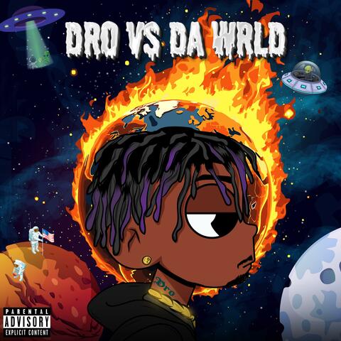 DRO VS DA WRLD