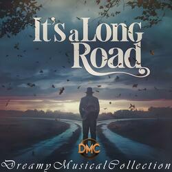 It's A Long Road