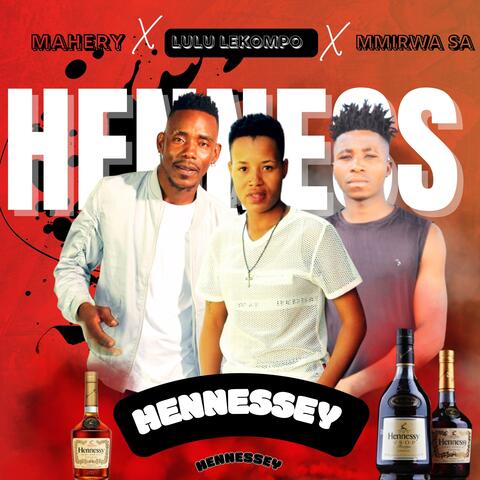 HENNESSEY (feat. Mahery, Mmirwa SA & Black Zone)