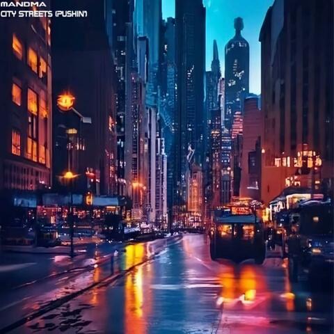 City Streets (Pushin')