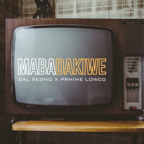 Mabadakiwe (feat. Prhime Lowco)