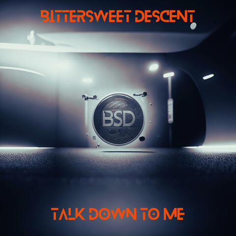Talk Down to Me