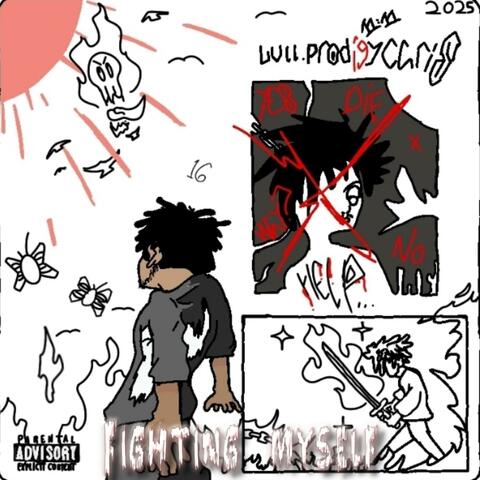 Fighting myself