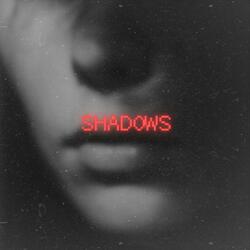 SHADOWS