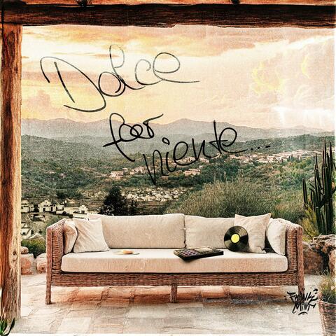 Dolcefar niente...