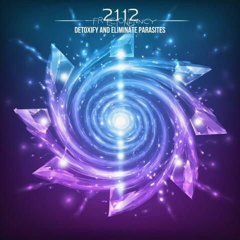 2112 Hz Frequency – Detoxify and Eliminate Parasites