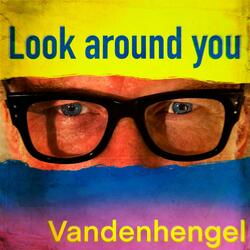 Look around you