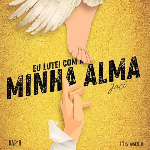 Eu Lutei Com A Minha Alma