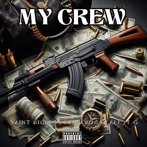 My Crew (feat. Havoc Realest G)