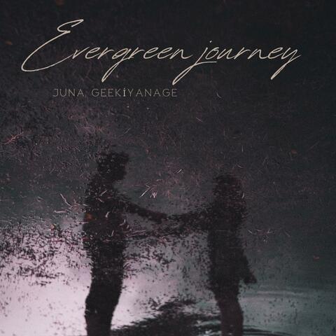 Evergreen journey