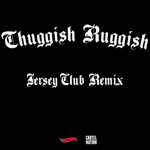 Thuggish Ruggish (HotRod) [Jersey Club]