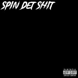 Spin Det Shit (feat. Roach)