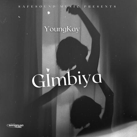 Gimbiya (feat. YoungKay)