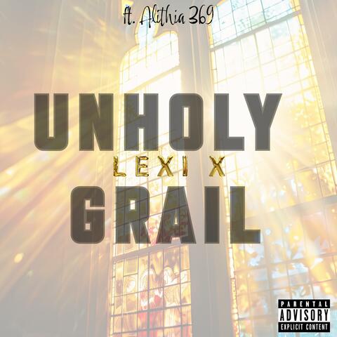 UNHOLY GRAIL (feat. Alithia 369)