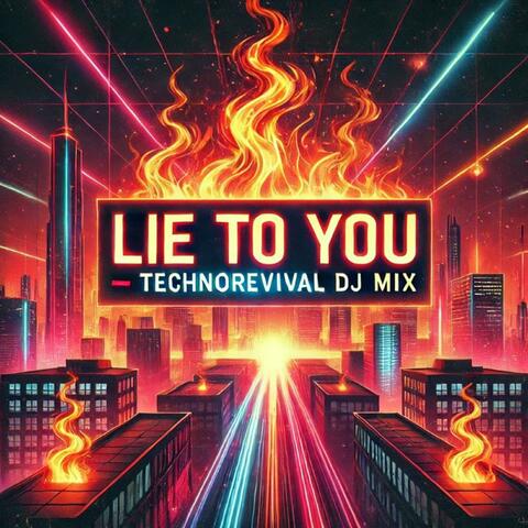 Lie to you (Dr. Bob Remix)