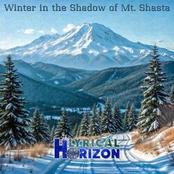 Winter in The Shadow of Mount Shasta (Country/Rock Version)