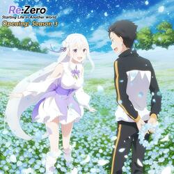 Re ZERO Season 3 | Opening (Reweave)