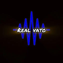 Real Vato