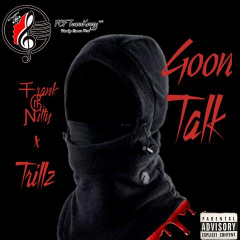 Goon Talk (feat. Trillz)