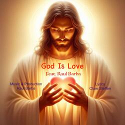God Is Love (feat. Raul Barba)
