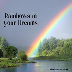 Rainbows In Your Dreams