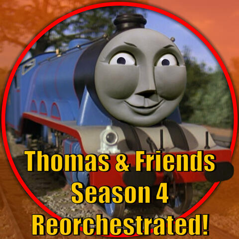 Thomas and Friends Reorchestrated! (Season 4)