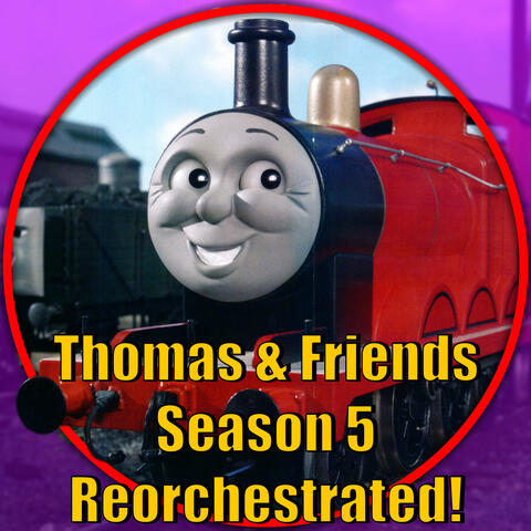 Thomas and Friends Reorchestrated! (Season 5)