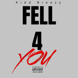 fell 4 you