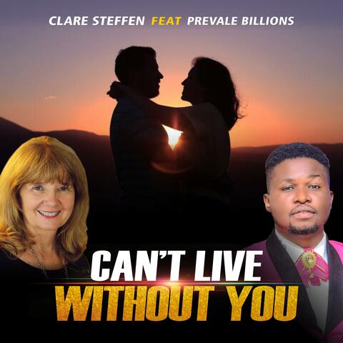 Can't Live Without You (feat. Prevale Billions)