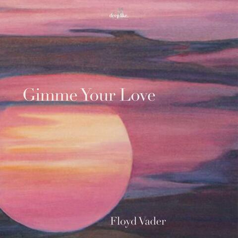 Gimme Your Love