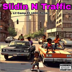 Slidin N Traffic (feat. 1600 Tyman)