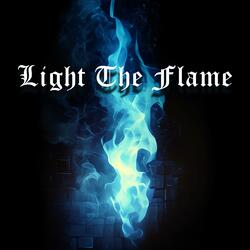 Light The Flame